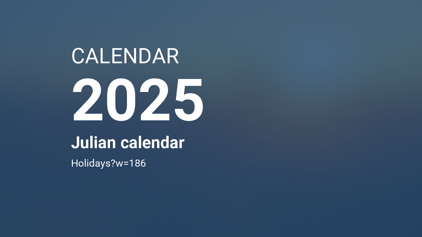 Year 2025 Calendar Julian Calendar